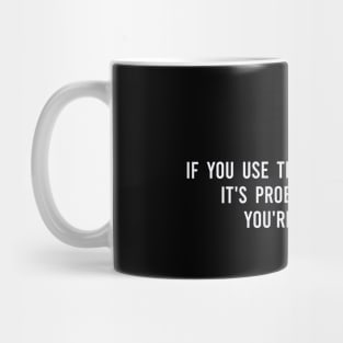 You could be a moron Mug